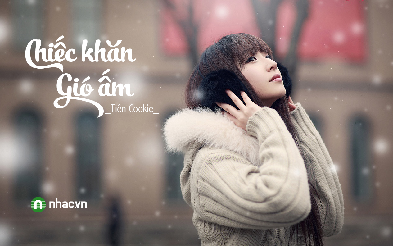 Chiếc Khăn Gió Ấm Tiên Cookie Nhac.vn