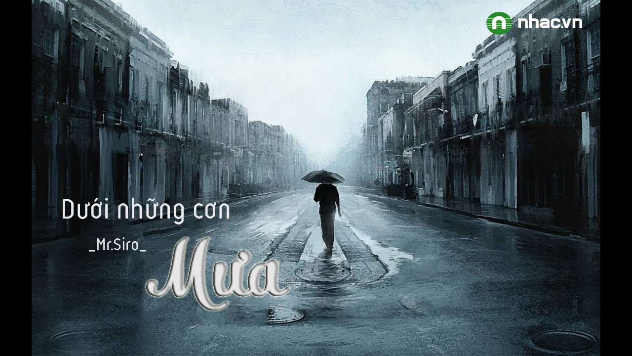 Dưới Những Cơn Mưa Mr Siro Nhac Vn